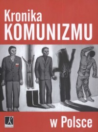 Kronika komunizmu w Polsce - okładka książki