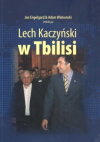Lech Kaczyński w Tbilisi - okładka książki