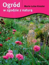 Ogród w zgodzie z naturą - okładka książki
