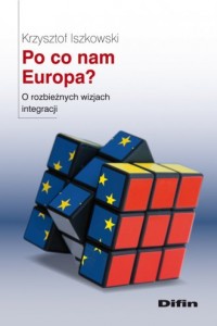 Po co nam Europa? O rozbieżnych - okładka książki