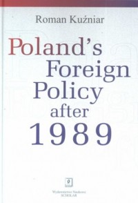 Polands foreign policy after 1989 - okładka książki