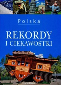 Polska. Rekordy i ciekawostki - okładka książki