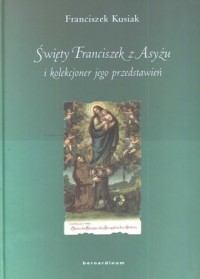 Święty Franciszek z Asyżu i kolekcjoner - okładka książki