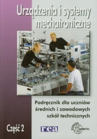 Urządzenia i systemy mechatroniczne. - okładka książki