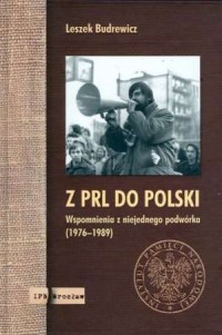 Z PRL do Polski. Wspomnienia z - okładka książki