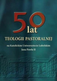 50 lat teologii pastoralnej na - okładka książki