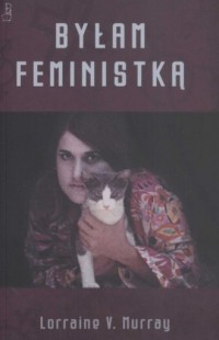 Byłam feministką - okładka książki