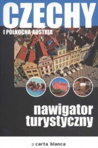 Czechy i Północna Austria. Nawigator - okładka książki