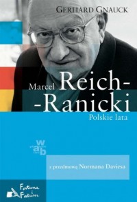 Marcel Reich-Ranicki. Polskie lata - okładka książki