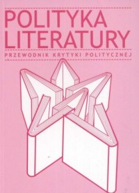 Polityka literatury. Przewodnik - okładka książki