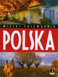 Polska. Wielki przewodnik - okładka książki