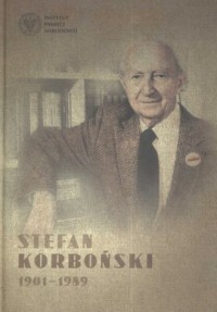 Stefan Korboński 1901-1989 - okładka książki
