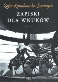 Zapiski dla wnuków - okładka książki