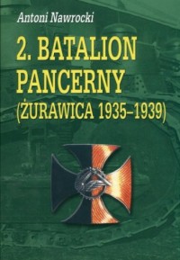 2 Batalion Pancerny (Żurawica 1935-1939) - okładka książki
