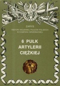 6 pułk artylerii ciężkiej Obrońców - okładka książki
