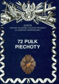 72 Pułk Piechoty im. Pułkownika - okładka książki