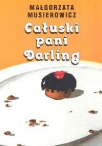 Całuski pani Darling - okładka książki