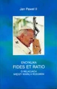 Encyklika Fides et ratio. O relacjach - okładka książki