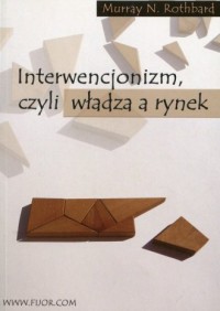 Interwencjonizm czyli władza a - okładka książki