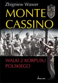 Monte Cassino. Walki 2 Korpusu - okładka książki