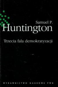 Trzecia fala demokratyzacji - okładka książki