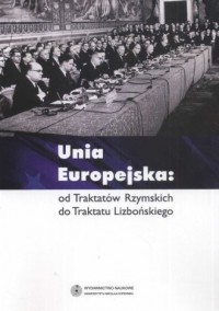Unia Europejska od Traktatów Rzymskich - okładka książki