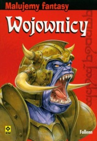 Wojownicy. Malujemy fantasy - okładka książki