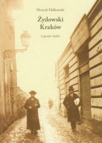 Żydowski Kraków. Legendy i ludzie - okładka książki