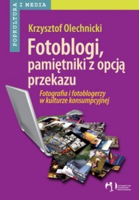 Fotoblogi. Pamiętniki z opcją przekazu - okładka książki