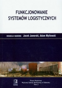 Funkcjonowanie systemów logistycznych - okładka książki