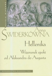 Hellenika. Wizerunek epoki od Aleksandra - okładka książki