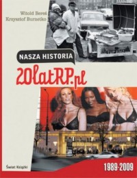 Nasza historia. 20 lat RP - okładka książki
