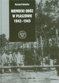 Niemiecki obóz w Płaszowie 1942-1945 - okładka książki