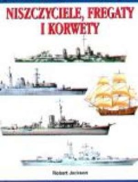Niszczyciele, fregaty i korwety - okładka książki