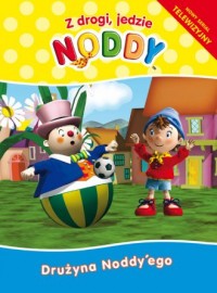 Noddy Drużyna Noddy ego - okładka książki