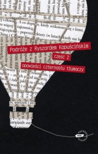Podróże z Ryszardem Kapuścińskim - okładka książki