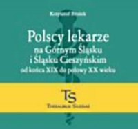 Polscy lekarze na Górnym Śląsku - okładka książki