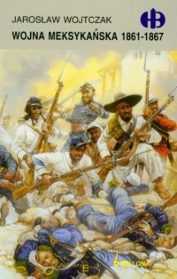 Wojna Meksykańska 1861-1867 - okładka książki