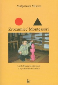 Zrozumieć Montessori - okładka książki