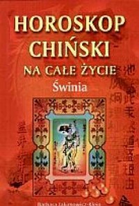 Horoskop chiński na całe życie. - okładka książki