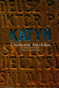Katyń. Cmentarze katyńskie - okładka książki