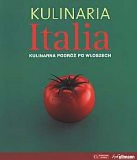 Kulinaria Italia. Kulinarna podróż - okładka książki
