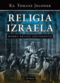 Religia Izraela wobec Religii ościennych - okładka książki