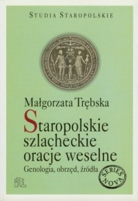 Staropolskie szlacheckie oracje - okładka książki