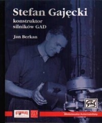 Stefan Gajęcki - konstruktor silników - okładka książki