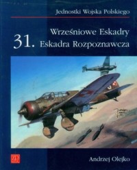 Wrześniowe Eskadry 31. Eskadra - okładka książki