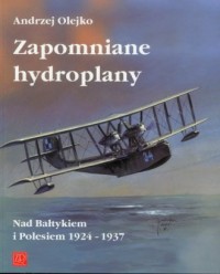 Zapomniane hydroplany nad Bałtykiem - okładka książki