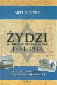 Żydzi w drodze do Palestyny 1934-1944 - okładka książki