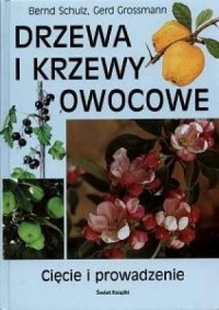 Drzewa i krzewy owocowe. Cięcie - okładka książki