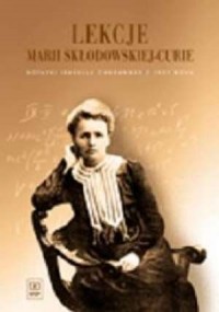 Lekcje Marii Skłodowskiej-Curie. - okładka książki